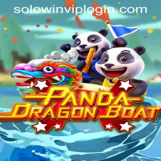 Exploring the Excitement of PANDADRAGONBOAT and SOLOWIN VIP LOGIN
